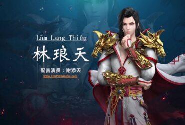 Lâm Lang Thiên - Sơ lược tiểu sử địch nhân Lâm Động