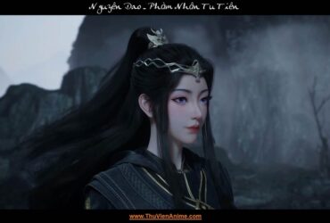 Nguyên Dao | Tiểu sử hồng nhan tri kỷ của Hàn Lập