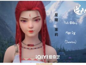 Tinh Đồng | Tiểu sử Mạt Lỵ (Jasmine) Nghịch Thiên Tà Thần