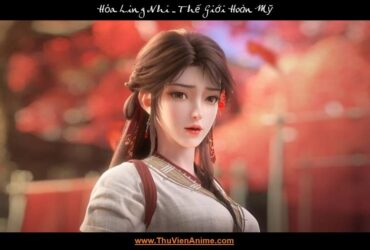 Hỏa Linh Nhi | Tiểu sử, hình nền Đế Hậu Thế Giới Hoàn Mỹ