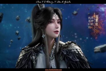 Chu Tử Hồng | Sơ lược Nguyên Anh thủy tổ Phượng Loan chi nữ trong Tiên Nghịch