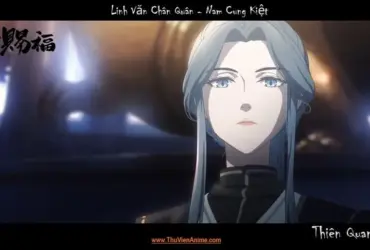 Linh Văn Chân Quân | Full tiểu sử, hình nền Nam Cung Kiệt trong Thiên Quan Tứ Phúc