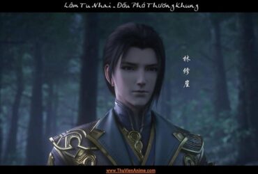 Lâm Tu Nhai | Tiểu sử Lang Nha cao thủ Già Nam học viện