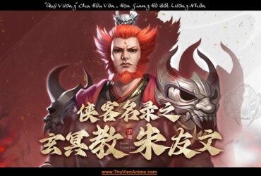 Chu Hữu Văn | Tiểu sử Huyền Minh Giáo Quỷ Vương Họa Giang Hồ