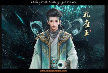 Khổng Tước Vương | Tiểu sử Nhị Đồ Tử Yêu Tộc Già Thiên