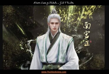 Nam Cung Chính | Tiểu sử vị Đại năng Nhân tộc Già Thiên