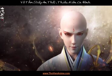 Vô Tâm | Tiểu sử Diệp An Thế Thiên Ngoại Thiên