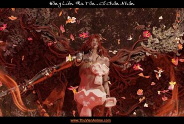 Hồng Liên Ma Tôn | Tiểu sử Thượng Cổ tôn giả Cổ Chân Nhân