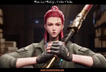 Mạc Lỵ | Tiểu sử Molly Thành viên Đội 017 Trảm Thần