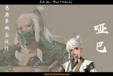 Ách Ba | Tiểu sử Lão Câm Thần Thợ Rèn trong Mục Thần Ký