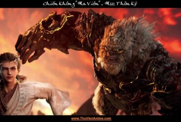 Chiến Không | Tiểu sử Ma Viên trấn giữ Đại Khư Mục Thần Ký