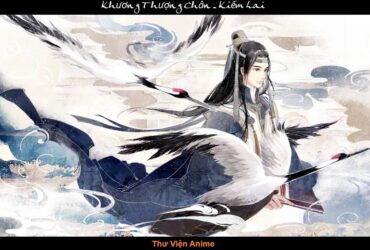 Khương Thượng Chân | Tiểu sử Chu Phì bằng hữu Trần Bình An