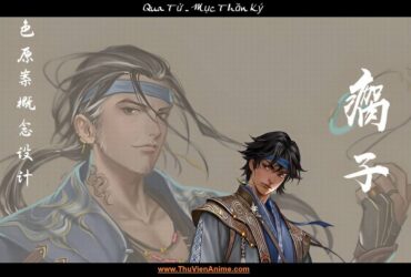 Qua Tử | Tiểu sử Lão Què Thâu Thần trong Mục Thần Ký
