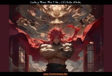 Cuồng Man Ma Tôn | Một trong Thượng Cổ Tam Đại Ma Tôn