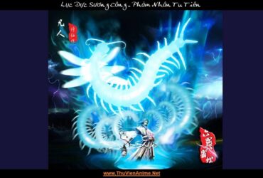 Lục Dực Sương Công | Nhân giới kỳ trùng #18 của Hàn Lập