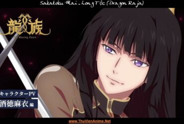 Sakatoku Mai | Tiểu sử Lộ Tư Dragon Raja (Long Tộc)