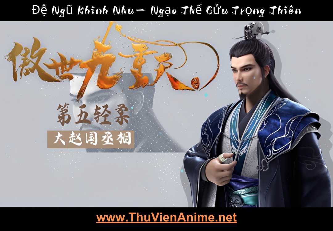 Đệ Ngũ Khinh Nhu | Ngạo Thế Cửu Trọng Thiên 1 de ngu khinh nhu thuvienanime 2