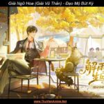 Giải Ngữ Hoa (Giải Vũ Thần) | Đạo Mộ Bút Ký