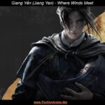 Giang Yến | WIKI nam chính Where Winds Meet