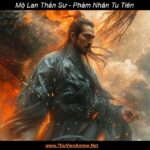 Mộ Lan Thần Sư | Phàm Nhân Tu Tiên