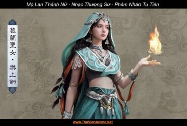 Mộ Lan Thánh Nữ · Nhạc Thượng Sư | Phàm Nhân Tu Tiên