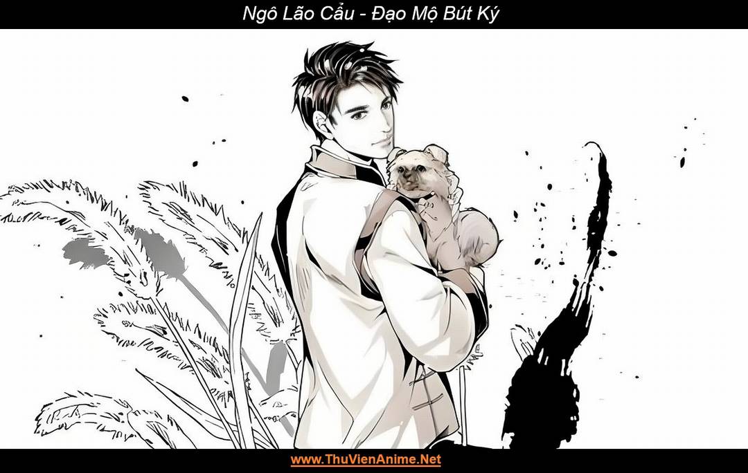 Ngô Lão Cẩu | Đạo Mộ Bút Ký