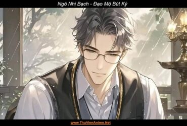 Ngô Nhị Bạch | Đạo Mộ Bút Ký