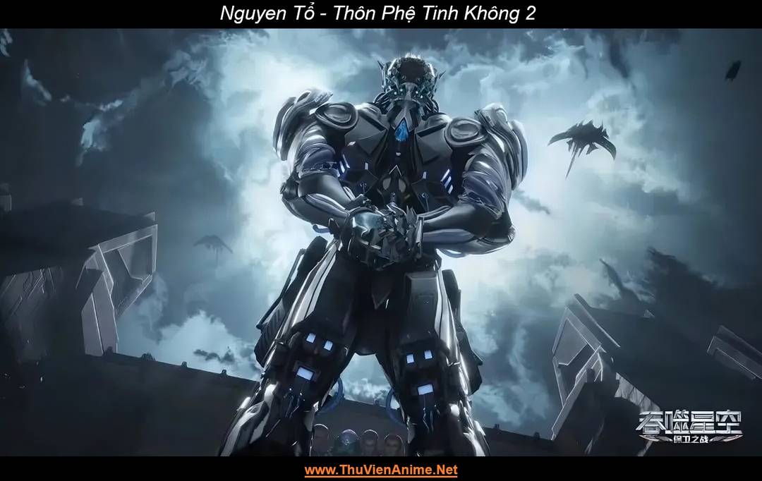 Nguyên Tổ | Thôn Phệ Tinh Không 2