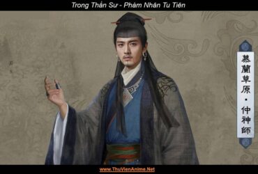 Trọng Thần Sư | Phàm Nhân Tu Tiên