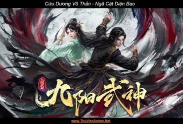 [Review] Cửu Dương Võ Thần | Thiết lập, Nhân vật, Cảnh giới