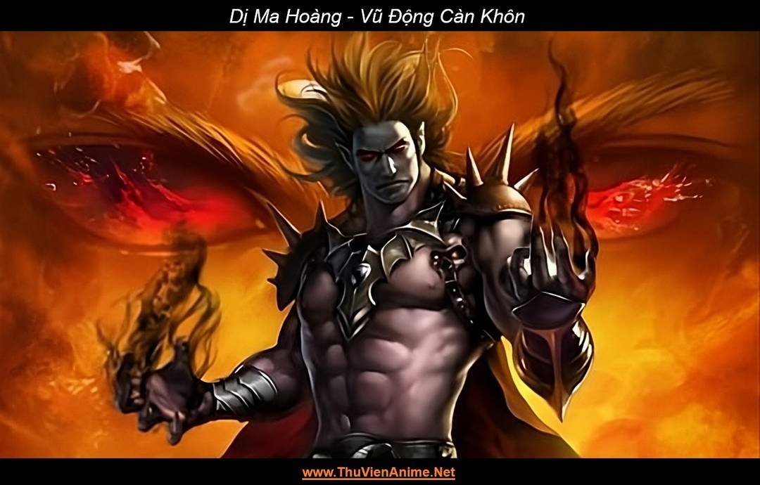 Dị Ma Hoàng | Vũ Động Càn Khôn