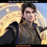 Diệp Vân Phi | WIKI nam chính Cửu Dương Võ Thần