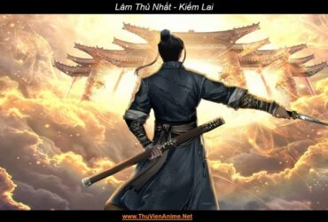 Lâm Thủ Nhất | Kiếm Lai