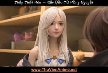 Thập Thất Hào | Bắt Đầu Từ Hồng Nguyệt 25 thap that hao thuvienanime 14