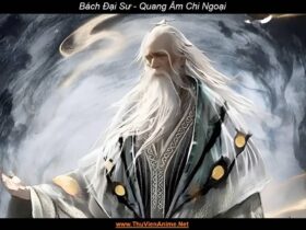 Bách Đại Sư | Quang Âm Chi Ngoại