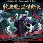Càn Lão Ma | Phàm Nhân Tu Tiên Truyện