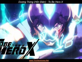 Dương Trừng (Hồn Điện) | To Be Hero X