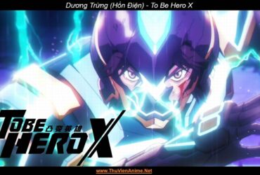 Dương Trừng (Hồn Điện) | To Be Hero X