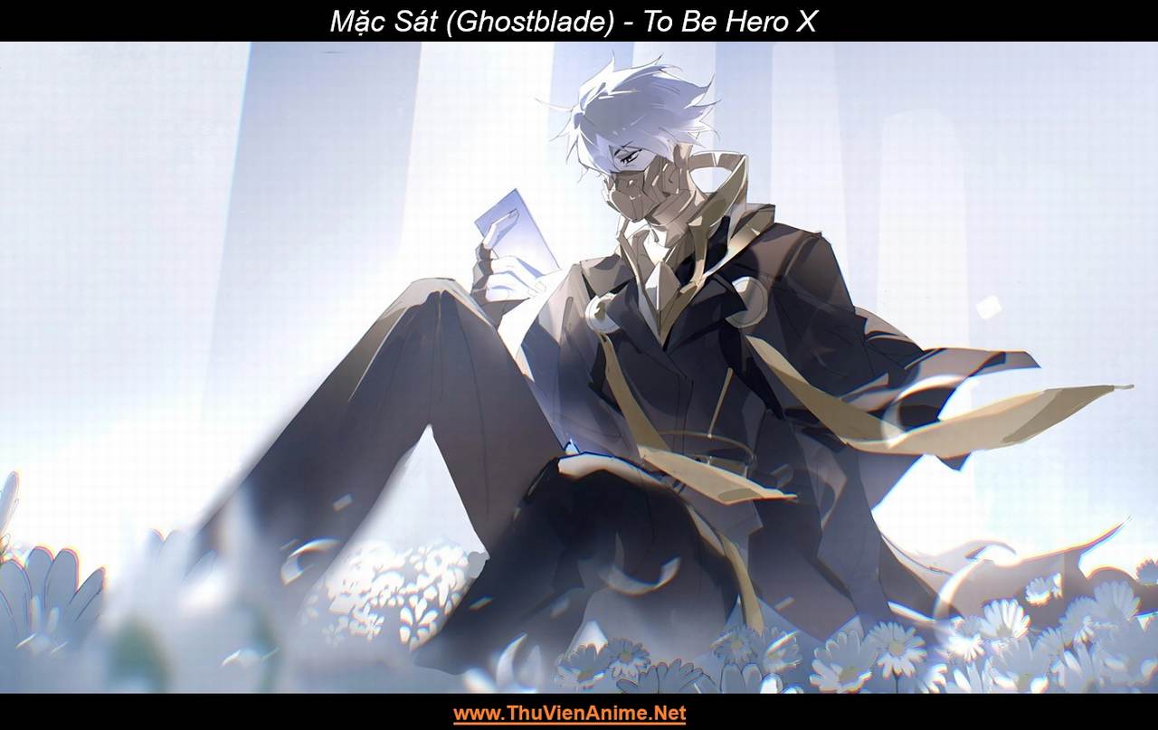 Mặc Sát (Ghostblade) | To Be Hero X