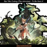 Đại Tiểu Cường (The Johnnies) | To Be Hero X