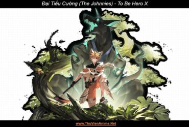 Đại Tiểu Cường (The Johnnies) | To Be Hero X
