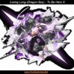 Lương Long (Dragon Boy) | To Be Hero X